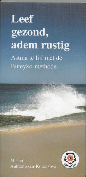 Leef gezond, adem rustig / Ankertjes / 262 9789020201338, Verzenden, Masha Anthonissen-Kotousova