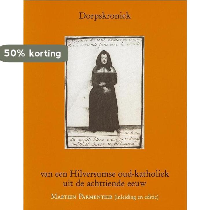 Dorpskroniek Hiversumse Oud-Katholieke / Geschiedenis van, Boeken, Geschiedenis | Wereld, Zo goed als nieuw, Verzenden
