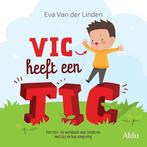 Vic heeft een tic 9789082545333, Eva Van der Linden, Verzenden