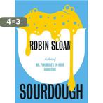 Sourdough 9781786494382 Robin Sloan, Verzenden, Zo goed als nieuw, Robin Sloan