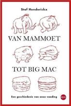 Van mammoet tot Big Mac 9789462671171 Staf Henderickx, Boeken, Verzenden, Gelezen, Staf Henderickx