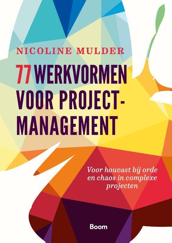 77 werkvormen voor projectmanagement 9789024404810, Livres, Économie, Management & Marketing, Envoi
