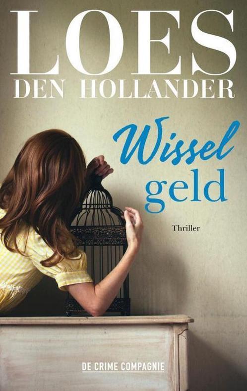 Wisselgeld 9789461095824 Loes den Hollander, Boeken, Overige Boeken, Gelezen, Verzenden