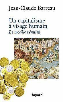 Un capitalisme à visage humain: Le modèle vénitien  B..., Livres, Livres Autre, Envoi