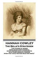 Hannah Cowley - The Belles Strategem, Cowley, Hannah, Cowley, Hannah, Verzenden