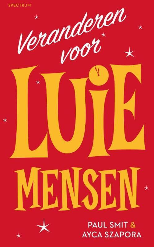Veranderen voor luie mensen 9789000372393 Paul Smit, Boeken, Psychologie, Zo goed als nieuw, Verzenden