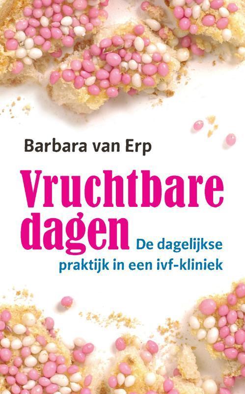 Vruchtbare dagen 9789050188425 B. van Erp, Boeken, Gezondheid, Dieet en Voeding, Zo goed als nieuw, Verzenden