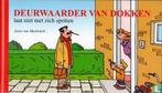 Deurwaarder van Dokken laat niet met zich spotten - 2014, Boeken, Eén stripboek, Verzenden, Zo goed als nieuw, Muylwijck, Jesse van.