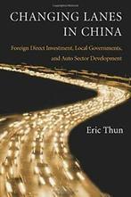 Changing Lanes in China by Thun, Eric New   ,,, Thun, Eric, Zo goed als nieuw, Verzenden