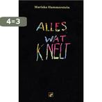 Alles wat knelt 9789080806900 Mariska Hammerstein, Boeken, Verzenden, Zo goed als nieuw, Mariska Hammerstein