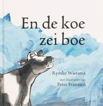 En De Koe Zei Boe 9789073034389 R.W. Wiersma, Boeken, Verzenden, Gelezen, R.W. Wiersma