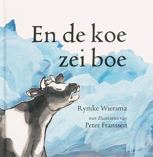 En De Koe Zei Boe 9789073034389 R.W. Wiersma, Boeken, Overige Boeken, Gelezen, Verzenden
