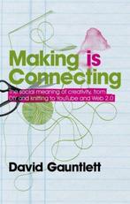 Making is Connecting 9780745650029 David Gauntlett, Boeken, Verzenden, Gelezen, David Gauntlett