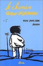 Le chemin aux oiseaux  Baudoin, Brun-Cosme, Nadine  Book, Boeken, Verzenden, Gelezen, Baudoin, Brun-Cosme, Nadine