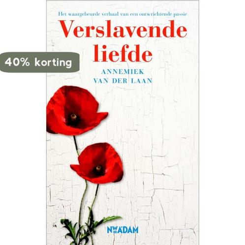 Verslavende liefde 9789046811627 Annemiek van der Laan, Boeken, Literatuur, Gelezen, Verzenden