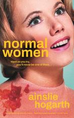 Normal Women 9781805460046 Ainslie Hogarth, Verzenden, Zo goed als nieuw, Ainslie Hogarth