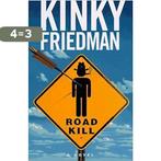 Roadkill 9780684803784 Kinky Friedman, Verzenden, Gelezen, Kinky Friedman