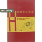 Hier en nu of nooit. 14 schrijvers en 14 fotografen van en, Livres, Verzenden, Wim Heynen