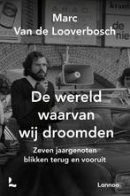 De wereld waarvan wij droomden 9789401476119, Livres, Marc Van de Looverbosch, Verzenden