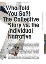 Who Told You So?! 9789491677045 Alfredo Cramerotti, Verzenden, Alfredo Cramerotti