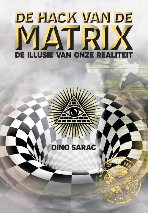 De hack van de Matrix 9789082942002 Dino Sarac, Boeken, Esoterie en Spiritualiteit, Zo goed als nieuw, Verzenden