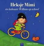 Heksje Mimi en kabouter William op school / Heksje Mimi, Verzenden, Zo goed als nieuw, Kathleen Amant