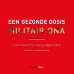 Een gezonde dosis militair DNA 9789492004987 Monique Harmsen, Verzenden, Zo goed als nieuw, Monique Harmsen