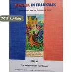 Een pelgrimstocht naar Rouen / Mystiek in Frankrijk / VII, Boeken, Verzenden, Zo goed als nieuw, F.C.M. Rosier