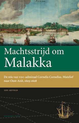 Machtsstrijd om Malakka / Werken van de, Boeken, Geschiedenis | Nationaal, Zo goed als nieuw, Verzenden