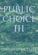 Public Choice III 9780521894753 Dennis C. Mueller, Verzenden, Gelezen, Dennis C. Mueller
