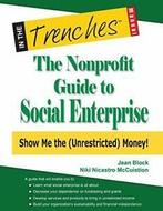 The Nonprofit Guide to Social Enterprise: Show . Block,, Block, Jean, Verzenden