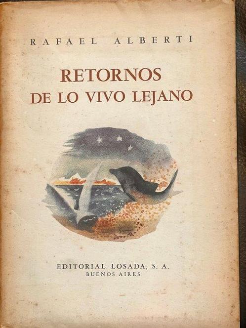 Rafael Alberti - Retornos de lo vivo lejano - 1952-1952, Antiek en Kunst, Antiek | Boeken en Manuscripten