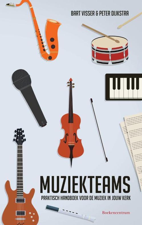 Muziekteams 9789023950882 Peter Dijkstra, Boeken, Godsdienst en Theologie, Zo goed als nieuw, Verzenden