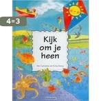 KIJK OM JE HEEN 9789033115295, Boeken, Prentenboeken en Plaatjesalbums, Verzenden, Zo goed als nieuw
