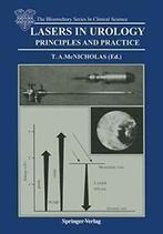 Lasers in Urology : Principles and Practice. McNicholas, A., McNicholas, Thomas A., Verzenden