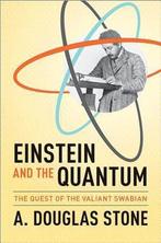 Einstein & The Quantum 9780691139685 A. Douglas Stone, Boeken, Verzenden, Zo goed als nieuw, A. Douglas Stone