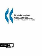 Etre a la hauteur : Mesurer et ameliorer la per. OCDE.=, Verzenden, Oecd