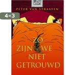 Zo zijn we niet getrouwd / Rainbow pocketboeken, Boeken, Verzenden, Zo goed als nieuw, Peter van Straaten