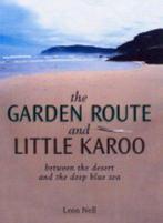 The Garden Route and Little Karoo 9781868728565 L Hardb Nell, Verzenden, Zo goed als nieuw, L Hardb Nell