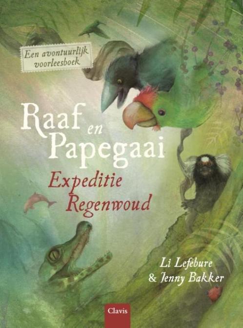 Expeditie regenwoud / Raaf en Papegaai 9789044827866, Boeken, Kinderboeken | Jeugd | onder 10 jaar, Gelezen, Verzenden