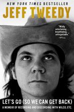 Lets Go (So We Can Get Back) 9781101985274 Jeff Tweedy, Verzenden, Gelezen, Jeff Tweedy