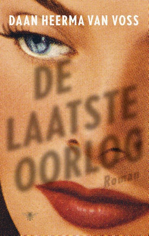 De laatste oorlog 9789023495246 Daan Heerma van Voss, Boeken, Romans, Gelezen, Verzenden