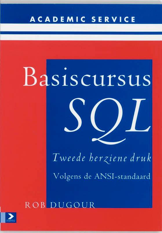 Basiscursus SQL 9789039521793 R. Dugour, Boeken, Informatica en Computer, Zo goed als nieuw, Verzenden