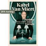 Karel Van Miert strijder voor Europa 9789022328200, Boeken, Verzenden, Zo goed als nieuw, Bart Hellinck