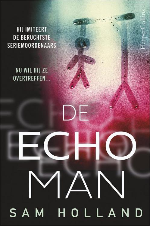 World of thrillers - De echoman (9789402709513, Sam Holland), Livres, Romans, Envoi