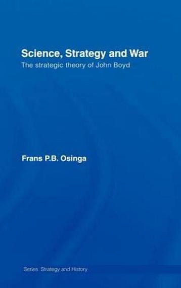 Strategy and History- Science, Strategy and War, Verzenden, Frans P.B. Osinga
