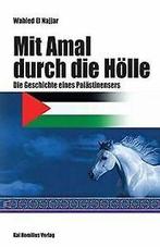 Mit Amal durch die Hölle: Die Geschichte eines Palä...  Book, Verzenden