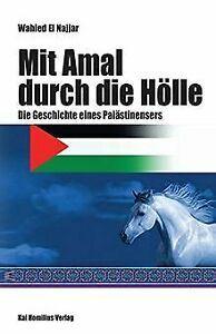 Mit Amal durch die Hölle: Die Geschichte eines Palä...  Book, Livres, Livres Autre, Envoi