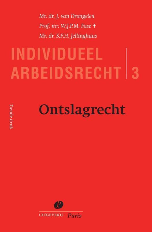 Ontslagrecht / Individueel Arbeidsrecht / 3 9789462512689, Boeken, Wetenschap, Zo goed als nieuw, Verzenden