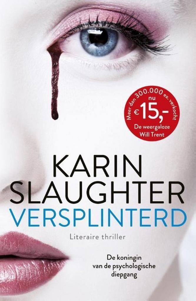 Versplinterd / Will Trent / 2 9789402721706 Karin Slaughter, Boeken, Thrillers, Gelezen, Verzenden